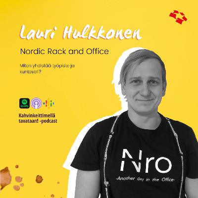 E27: Miten yhdistää työpiste ja kuntosali, Lauri Hulkkonen?