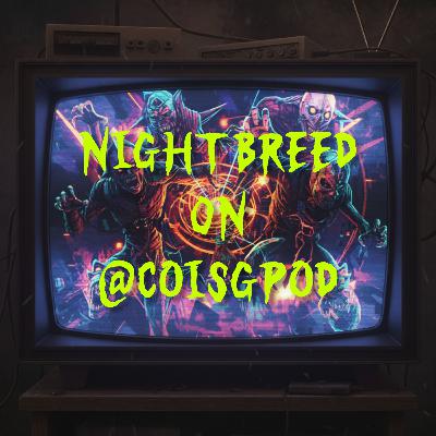 COisG 261: Podbreed ( Nightbreed ) COisG 261: Podbreed ( Nightbreed )