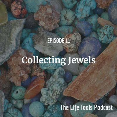 EP11: Collecting Jewels