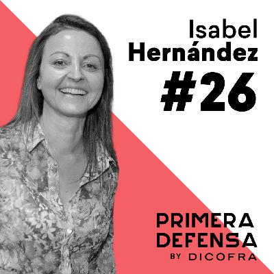 S2 Ep26: Isabel Hernandez - Lo que nos preocupa y lo que no vemos