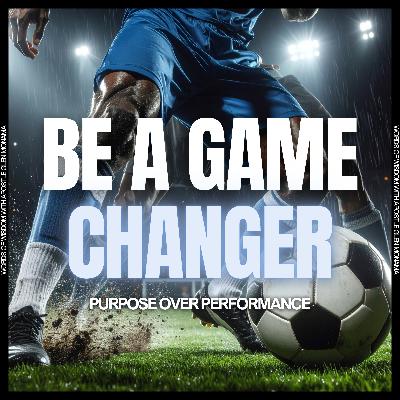 "Be A Game-Changer: Purpose Over Performance" [Sunday Service - 20 July 2025]