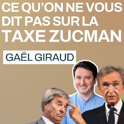 Le regard de Gaël Giraud sur la taxe Zucman