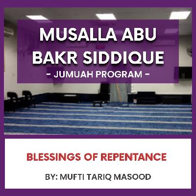 Blessings of Repentance by Mufti Tariq Masoud Blessings of Repentance by Mufti Tariq Masoud