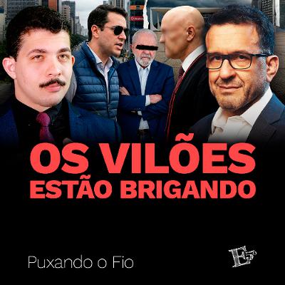 Os Vilões Estão BRIGANDO! | PUXANDO O FIO