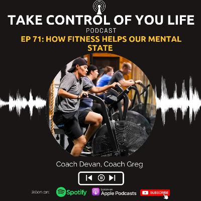 71: How Fitness Helps Our Mental State