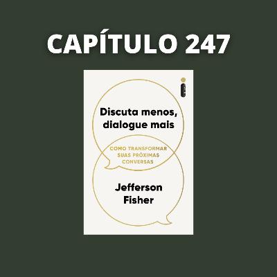 Discuta Menos, Dialogue Mais | Jefferson Fisher