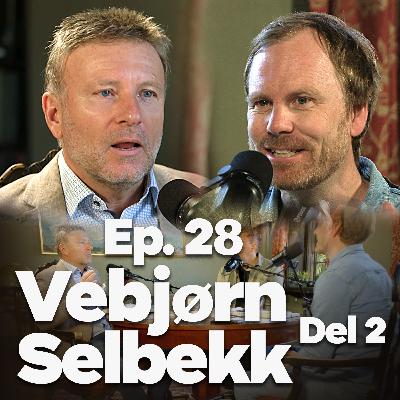 Episode 28 - med red. i Dagen Vebjørn Selbekk - Del 2
