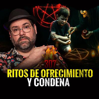 Historias de BRUJERIA de Karma, APARICIONES siniestras y PEREGRINACIONES fúnebres E.P. 307