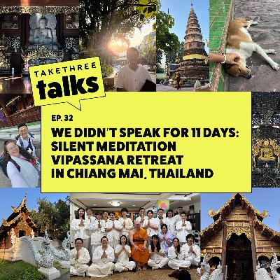 We Didn’t Speak for 11 Days: Silent Meditation Vipassana Retreat in Chiang Mai, Thailand | Ep. 32