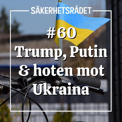 #60 Trump, Putin & hoten mot Ukraina ft. Anders Åslund #60 Trump, Putin & hoten mot Ukraina ft. Anders Åslund