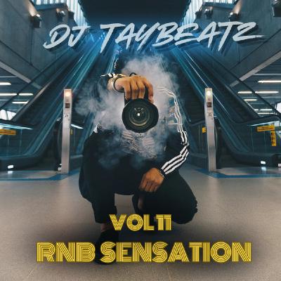 DJ TAYBEATZ - RNB SENSATION VOL. 11 DJ TAYBEATZ - RNB SENSATION VOL. 11