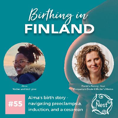 #55: Alma's birth story - navigating preeclampsia, induction, and a cesarean
