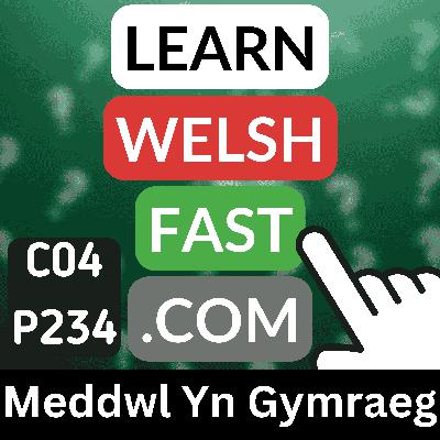 c04p234 (s04e234) - Meddwl Yn Gymraeg (Thinking In Welsh) c04p234 (s04e234) - Meddwl Yn Gymraeg (Thinking In Welsh)
