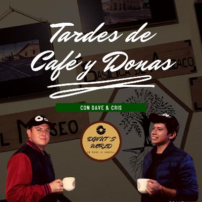 Tardes de Café y Donas| Ep. 1 | "Día 1"