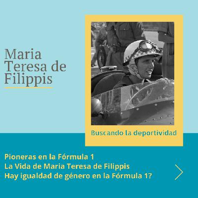 Buscando la deportividad - Fórmula 1 - Maria Teresa de Filippis Buscando la deportividad - Fórmula 1 - Maria Teresa de Filippis
