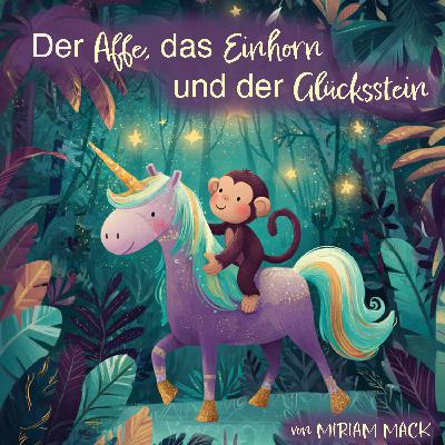 Der Affe, das Einhorn und der Glücksstein