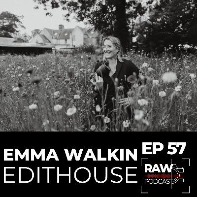 Raw Podcast - EP57 - A conversation with Emma Walkin
