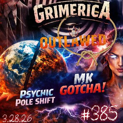 #385 - MK Gotcha | Psychic Pole Shift #385 - MK Gotcha | Psychic Pole Shift