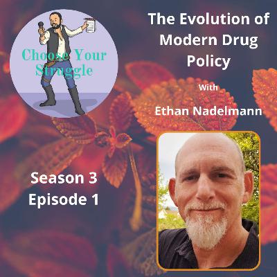 The Evolution of Modern Drug Policy with Ethan Nadelmann The Evolution of Modern Drug Policy with Ethan Nadelmann