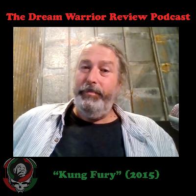 DWR 396 Kung Fury 2015 The Dream Warrior Review Podcast DWR 396 Kung Fury 2015 The Dream Warrior Review Podcast