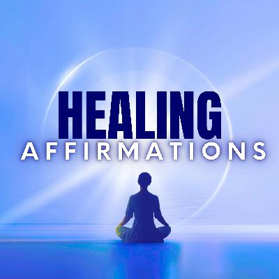 Healing Affirmations Meditation | Transform Your Health Affirmations