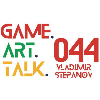 EPISODE 044: Vladimir Stepanov – Senior 3D Artist EPISODE 044: Vladimir Stepanov – Senior 3D Artist