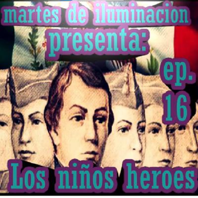 EP 16: Los niños Héroes- Invasores Humanos
