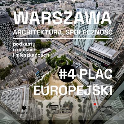 Warszawa. Architektura, społeczność | Plac Europejski