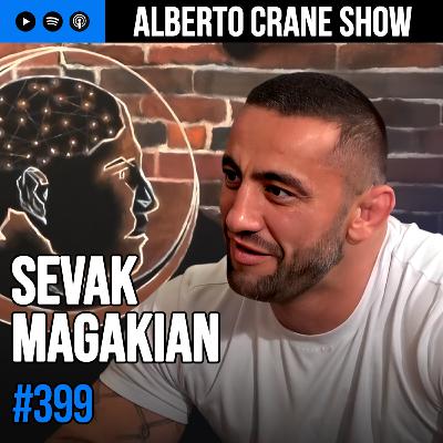 Alberto Crane Show #399 - Sevak Magakian Alberto Crane Show #399 - Sevak Magakian