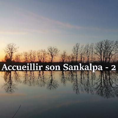 Accueillir son Sankalpa - 2