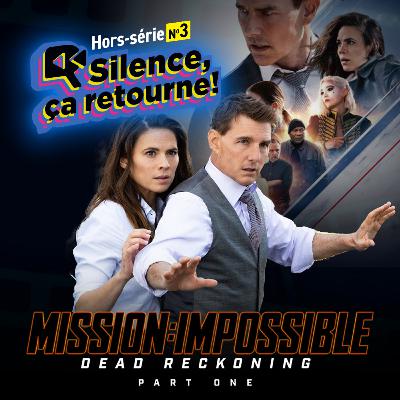 Faut-il regarder Mission Impossible Dead Reckoning💀 ?