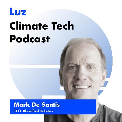 Transforming winemaking with robotics and AI, with Mark De Santis, CEO of Bloomfield Robotics - Episode 14