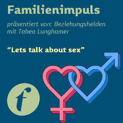 Lets talk about sex Lets talk about sex