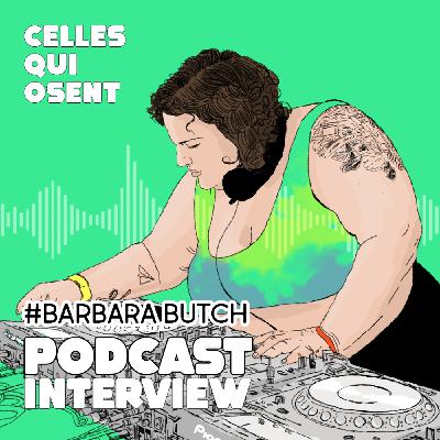 Episode 28: Barbara Butch : l'audace d'improviser sa vie