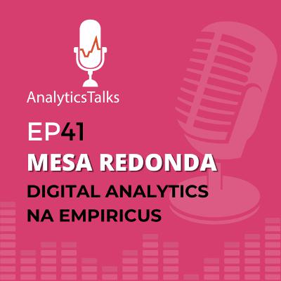 Digital Analytics na Empiricus - Ep. [41]