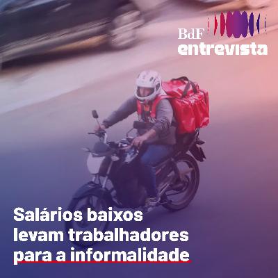 #314 - Salários baixos levam trabalhadores para a informalidade - Sérgio Nobre, da CUT