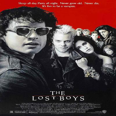 Episode 14- The Lost Boys (1987)