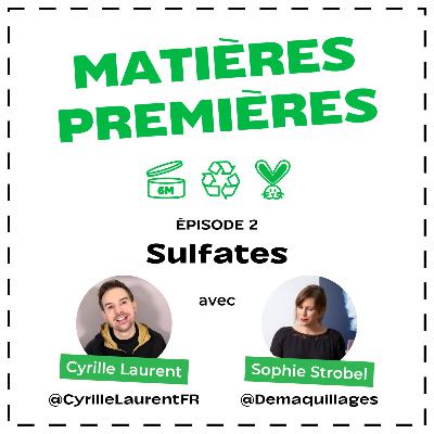 Matières Premières #2 — Sulfates