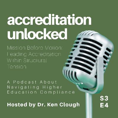 Mission Before Motion: Leading Accreditation Within Structural Tension