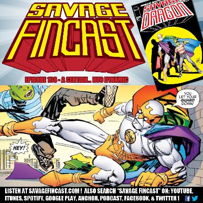 Savage FINcast – Episode 138: A Certain… Duo Dynamic