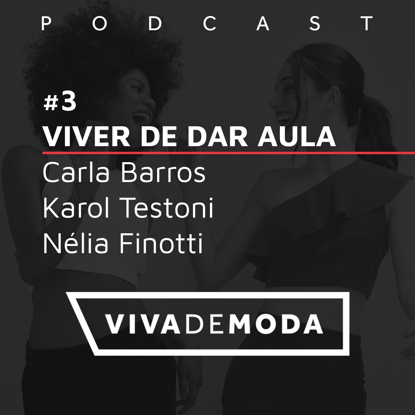 #3- Viver de Dar Aula (convidadas: Carla Barros, Karol Testoni e Nélia Finotti)