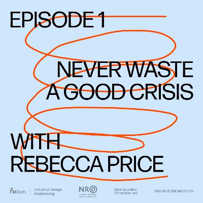 Never Waste a Good Crisis with Rebecca Price