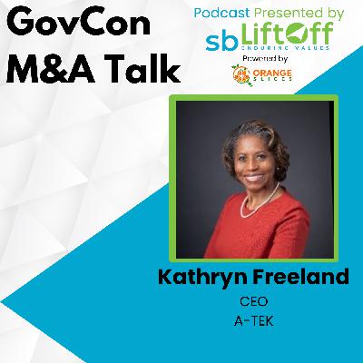 GovCon M&A Talk with Kathryn Freeland GovCon M&A Talk with Kathryn Freeland