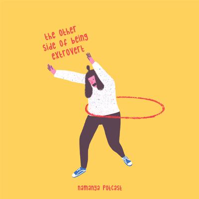 08. Jadi Ekstrovert Gak Seenak Itu 08. Jadi Ekstrovert Gak Seenak Itu