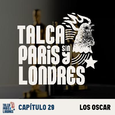 Talca, Paris y sin Londres - Los Oscar