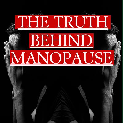 Manopause: The Change That Affects EVERY Man