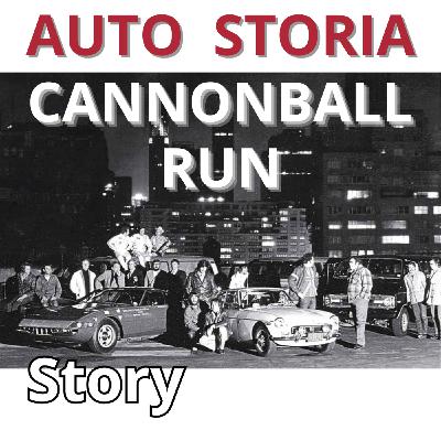 AUTO STORIA Discover The Cannonball Run Story , the Outlaw Road Race across USA AUTO STORIA Discover The Cannonball Run Story , the Outlaw Road Race across USA