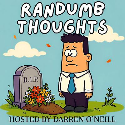 Episode #349 – F Cancer – Randumb Thoughts Podcast Episode #349 – F Cancer – Randumb Thoughts Podcast