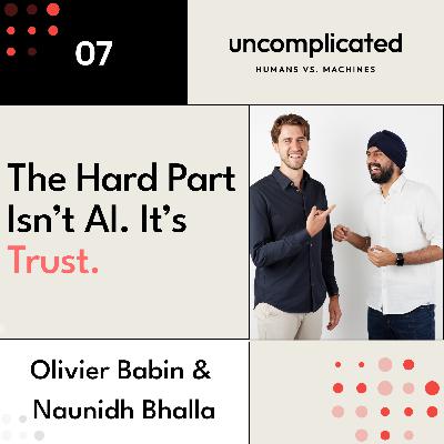 The Hard Part Isn’t AI. It’s Trust with Olivier Babin & Naunidh Bhalla of Tetrix