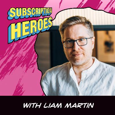Liam Martin: Adapting Your Business for an AI-Dominated Future | Subscription Heroes #18 Liam Martin: Adapting Your Business for an AI-Dominated Future | Subscription Heroes #18
